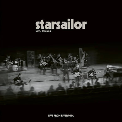 Starsailor - With Strings: Live from Liverpool