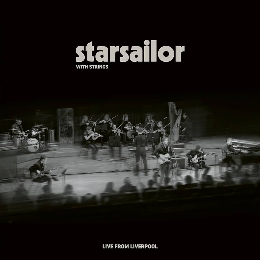 Starsailor - With Strings: Live from Liverpool
