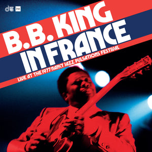 B.B. King - In France: Live At The Nancy Jazz Pulsations Festival (1977)
