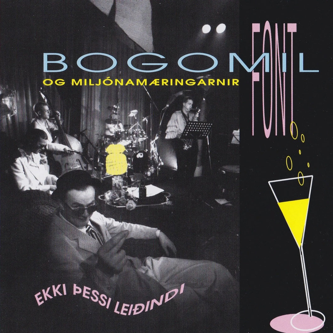 Bogomil Font - Ekki þessi leiðindi