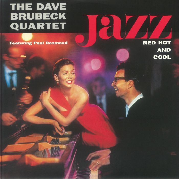 Dave Brubeck Quartet - Jazz: Red Hot And Cool