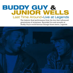 Buddy Guy & Junior Wells - Last Time Around: Live