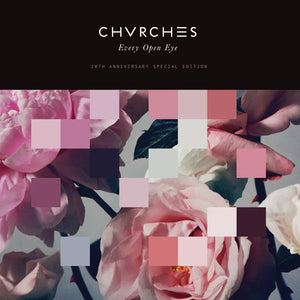 Chvrches - Every Open Eyes (10th)