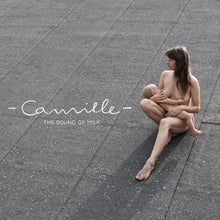 Camille - The Sound Of Milk