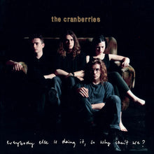 Cranberries - Everybody Else Is Doing It