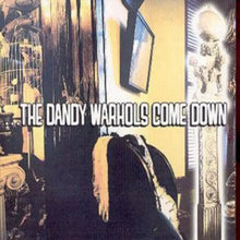 Dandy Warhols - The Dandy Warhols Come Down