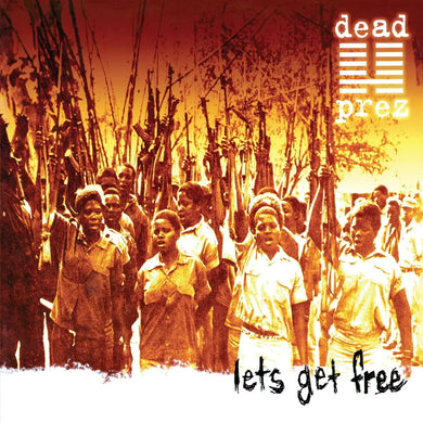 Dead Prez - Let's Get Free