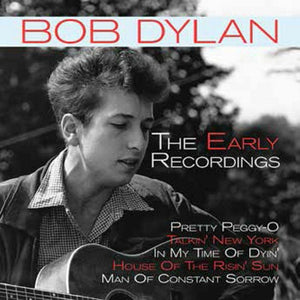 Bob Dylan - Early Recordings