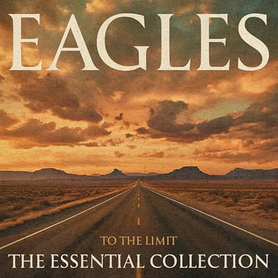 Eagles - To The Limit: Essential Collection