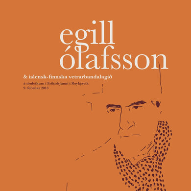 Egill Ólafsson & Íslensk-Finnska Vetrarbandalagið - Á tónleikum í Fríkirkjunni í Reykjavík 9. febrúar 2013