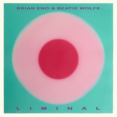 Brian Eno, Beatie Wolfe - Liminal