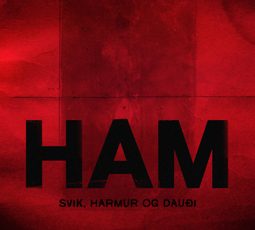 HAM - Svik, harmur og dauði