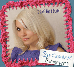 Hafdís Huld - Synchronised Swimmers