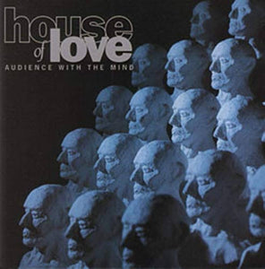 House Of Love - Audience With The Mind