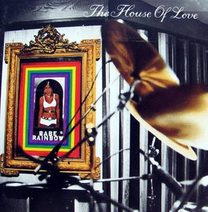 House Of Love - Babe Rainbow