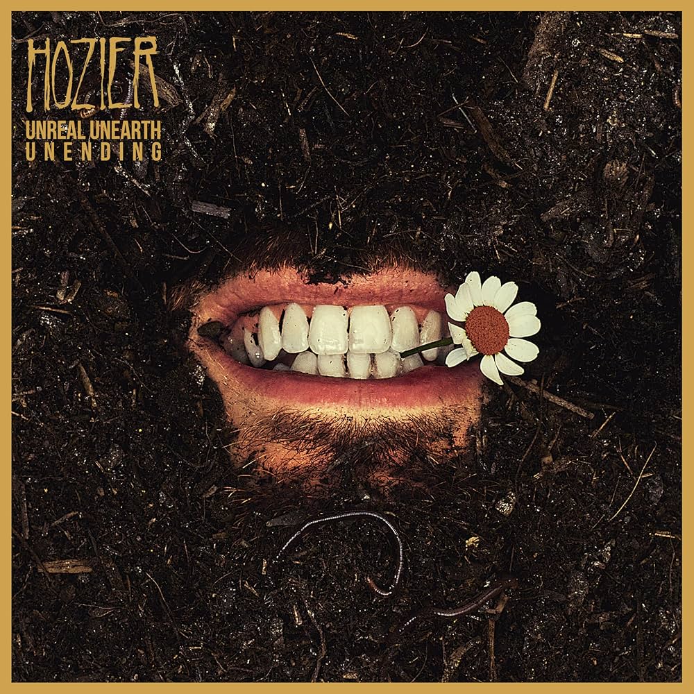 Hozier - Unreal Unearth Unending