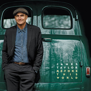 James Taylor - Before This World