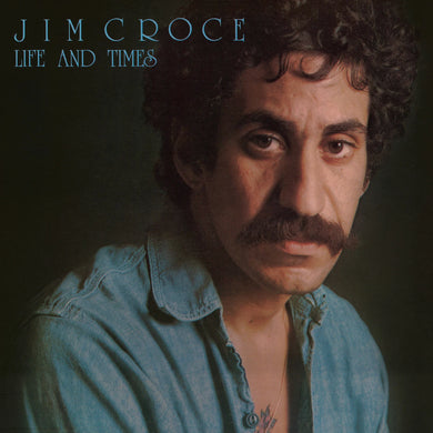 Jim Croce - Life & Times (50th)