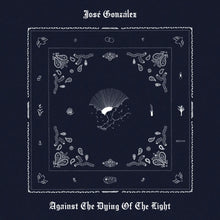 Jose Gonzalez - Against The Dying Of The Light