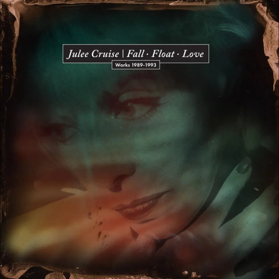 Julee Cruise - Fall - Float - Love: Works 89-93