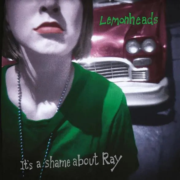 Lemonheads - It's A Shame About Ray (30th. Anniversary)