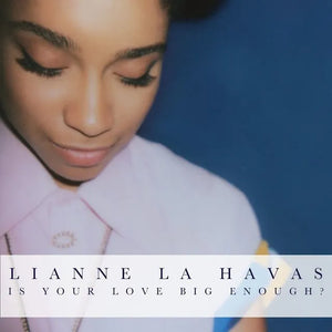 La Havas - Is Your Love Big Enough?