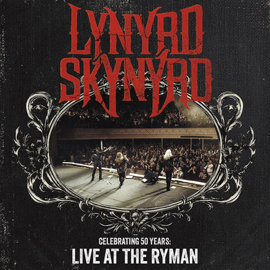 Lynyrd Skynyrd - Celebratiing 50 Years: Live at Ryman
