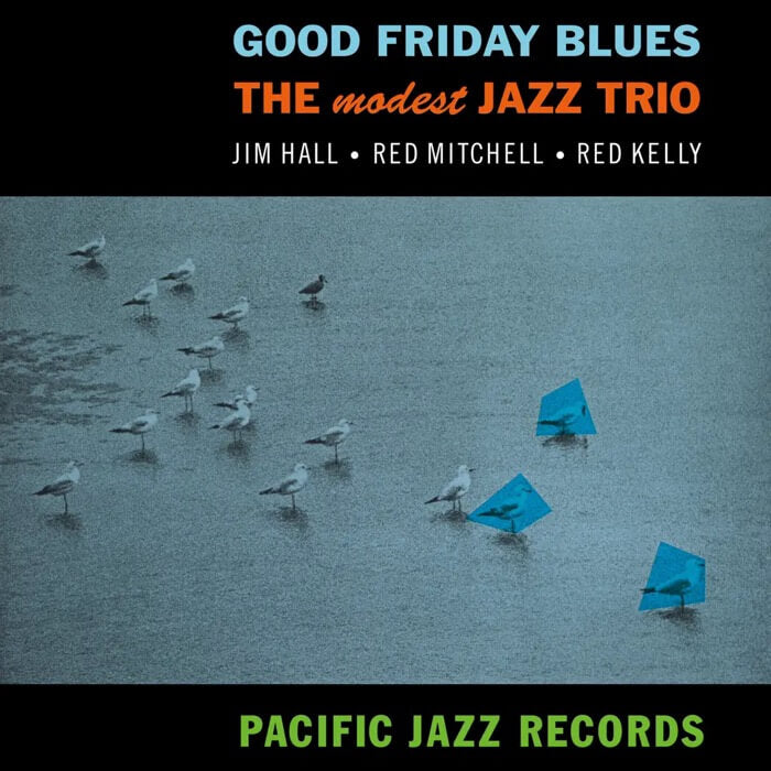 Modest Jazz Trio - Good Friday Blues (Tone Poet)
