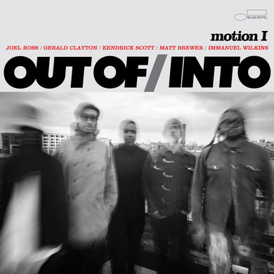 Motion I - Out Of / Into