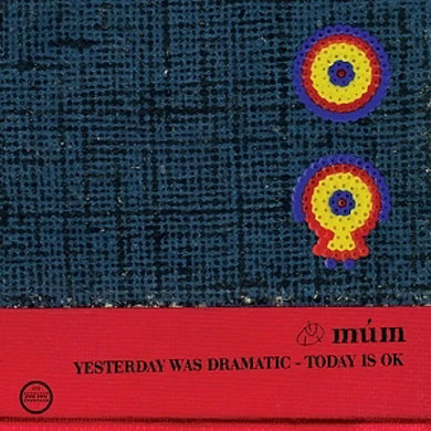 Múm - Yesterday Was Dramatic