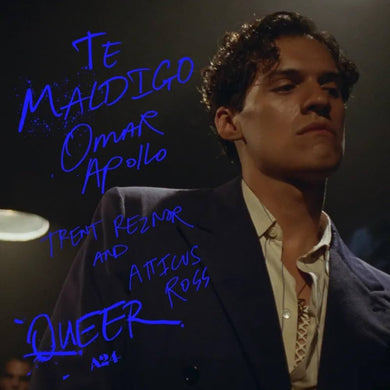 Omar Apollo, Trent Reznor, Atticus Ross - Te Maldigo