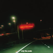 Only The Poets - and i'd do it again