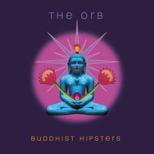 Orb - Buddhist Hipsters