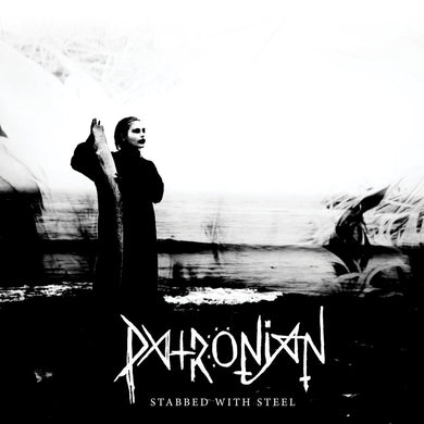 Patronian - Stabbed With Steel