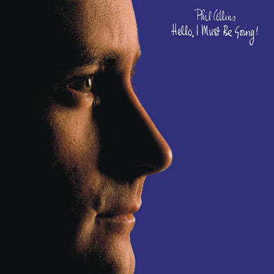Phil Collins - Hello, I Must Be Going