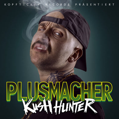 Plusmacher - Kush Hunter