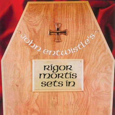 John Entwistle - Rigor Mortis Sets In