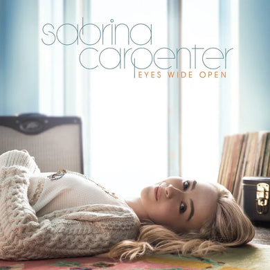 Sabrina Carpenter - Eyes Wide Open