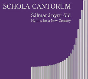 Schola Cantorum - Sálmar á nýrri öld