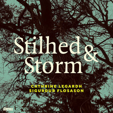 Sigurður Flosason og Cathrine Legardt - Stilhed & Storm