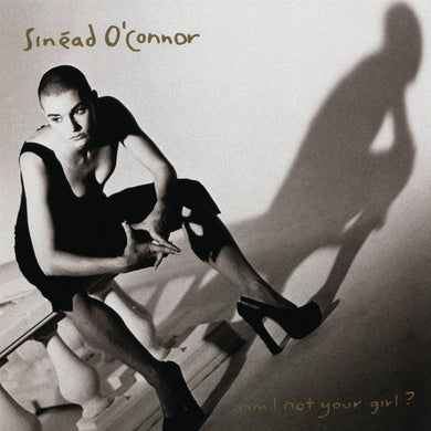 Sinead O'Connor - Am I Not Your Girl?