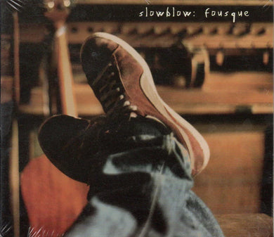 Slowblow - Fousque