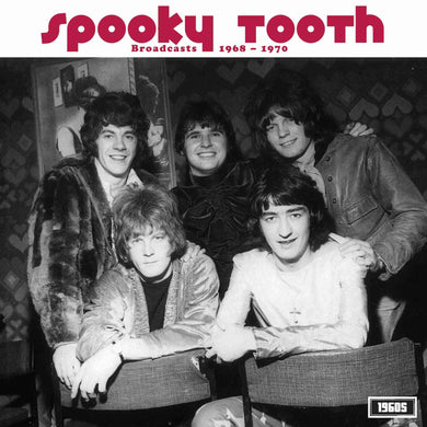Spooky Tooth - Broadcast 1968-1970