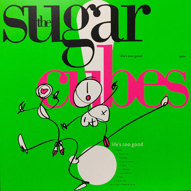 Sugarcubes - Life's To Good