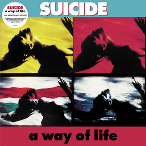 Suicide - A Way Of Life (35th)