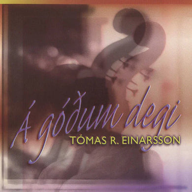 Tómas R. Einarsson - Á góðum degi