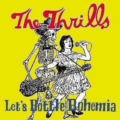 Thrills - Let's Bottle Bohemia