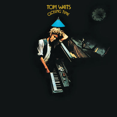 Tom Waits - Closing Time 50th Anniversary Edition
