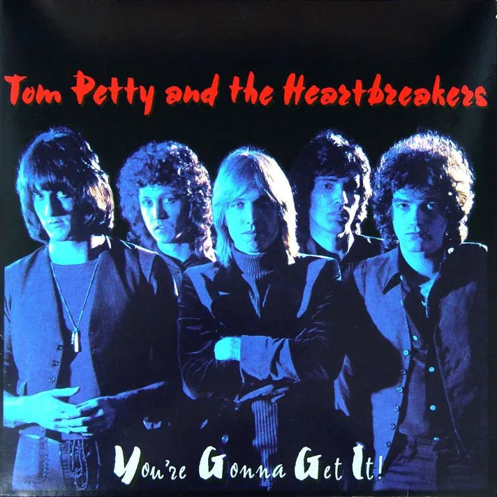 Tom Petty And The Heartbreakers - You're Gonna Get It!