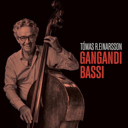 Tómas R Einarsson. - Gangandi bassi